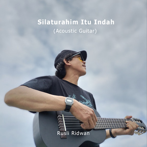 Silaturahim Itu Indah (Acoustic Guitar)