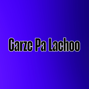 Garze Pa Lachoo