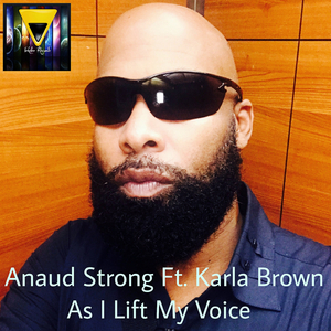 As I Lift My Voice (Anaud Strong Tribal Soul Vocal)