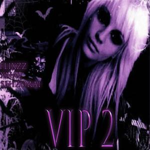 VIP 2 (feat. shizora1)
