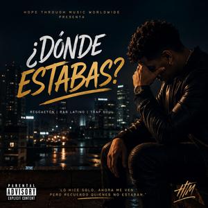 ¿DÓNDE ESTABAS?