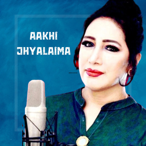 AAKHI JHYALAIMA