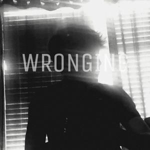 Wronging(Better Mix)