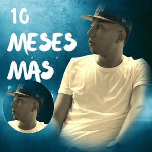 10 meses mas