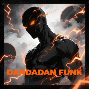 DANDADAN FUNK SLOWED