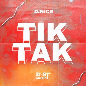 TIK TAK (feat. D Nice)
