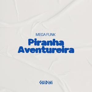 MEGA PIRANHA AVENTUREIRA