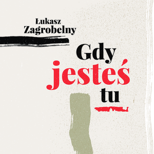 Gdy Jesteś Tu