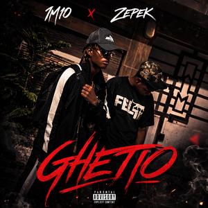 GHETTO (feat. ZEPEK)