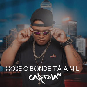 Hoje o Bonde Tá a Mil