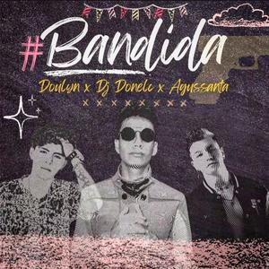 Bandida (feat. Agussanta & Donelc)