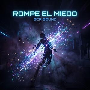 Rompe el miedo