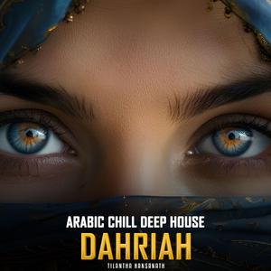 Dahriah (Arabic Deep House Mix)