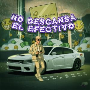No Descansa El Efectivo