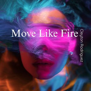 Move Like Fire