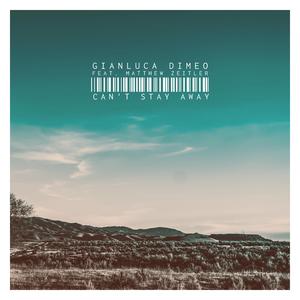 Can't Stay Away (feat. Matthew Zeitler)