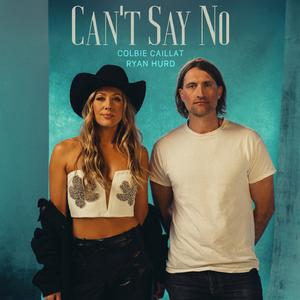 Can’t Say No (feat. Ryan Hurd)