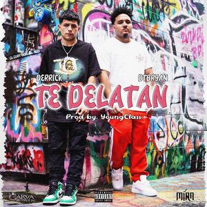 Te Delatan (feat. DTB Ryan)
