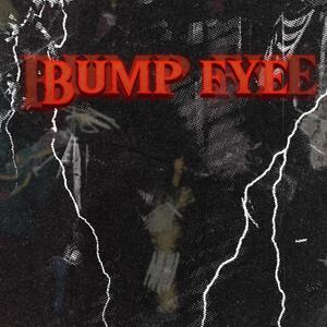 Bump fye