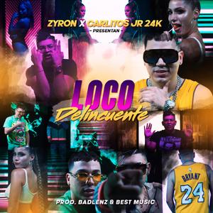 Loco Delincuente (feat. Carlitos Junior)