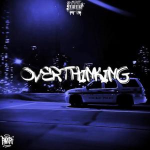 Overthinking