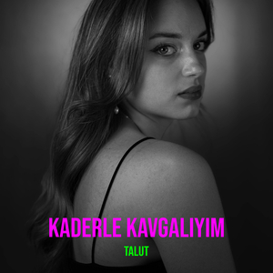Kaderle Kavgalıyım