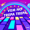 DJ MANO MAAX - VEM NO TREPA TREPA