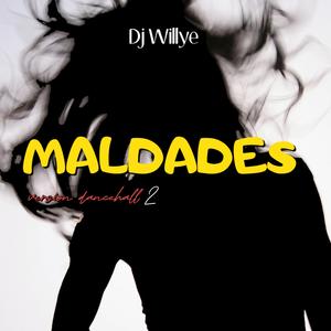 MALDADES (DANCEHALL 2)
