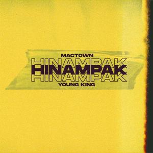 HINAMPAK (feat. YoungKing)