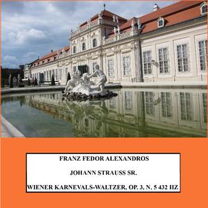 Johann Strauss Sr., Wiener Karnevals - Waltzer, Op. 3, No. 5 432 Hz