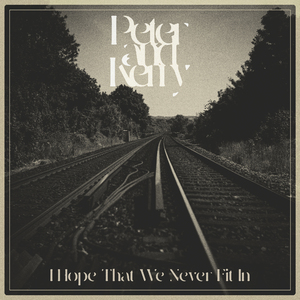 I Hope That We Never Fit In