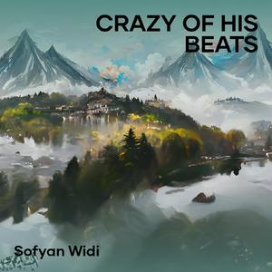Crazy of His Beats