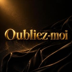 Oubliez-moi