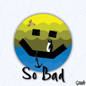 So Bad (feat. Better Promises, Bird and Willow, Sailing South & Socorra)