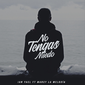 No Tengas Miedo (feat. Marcy la Melodia)