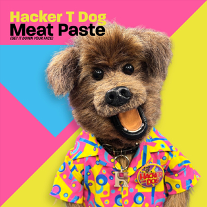 Meat Paste (Get It Down Your Face)
