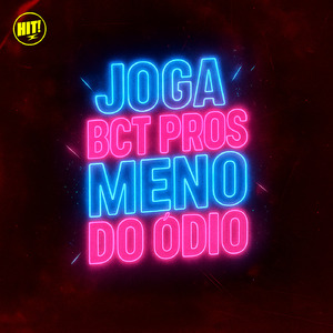 JOGA BCT PROS MENO DO ÓDIO