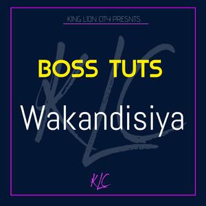 Boss Tuts (Wakandisiya)