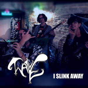 I Slink Away