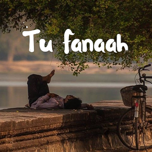 Tu Fanaah