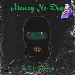 Money No Dey (feat. BoiPris)