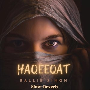 Haqeeqat Slow+Reverb