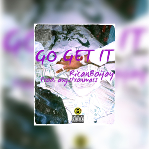 GO GET IT