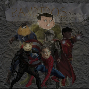 Bandidos Yupi Session #1