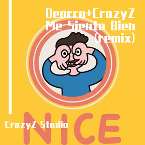 Deorro-Deorro+CrazyZ Me Siento Bien(remix)（CrazyZ Studio remix）