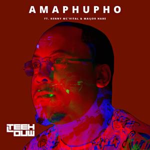 Amaphupho (feat. Kenny Mc'Vital & Maijor Habe)