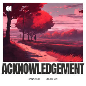 Acknowledgement (feat. Loui Khan)