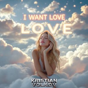 I WANT LOVE