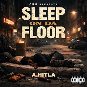 Sleep On Da Floor