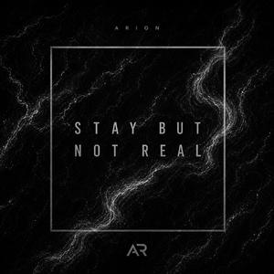 Stay But Not Real